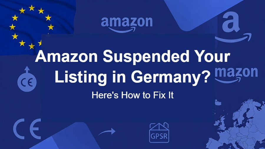 Amazon Suspended Your Listing in Germany? Heres How to Fix It